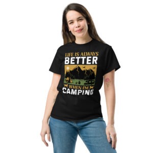 Life Is Better When I'm Camping Women T-Shirt